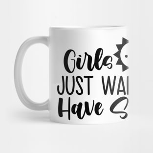 Girls Just Wanna Have Sun Mug